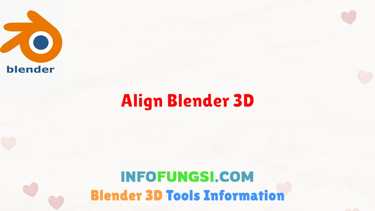 Align Blender 3D