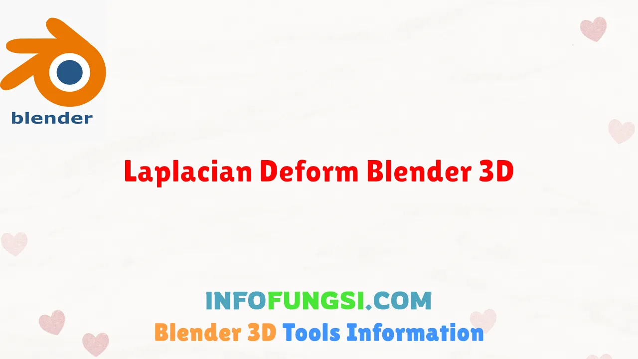 Cara Menggunakan Laplacian Deform Pada Blender 3D - InfoFungsi.com