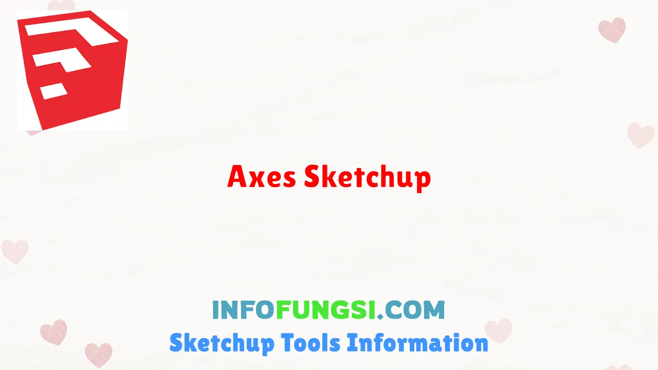 Axes Sketchup