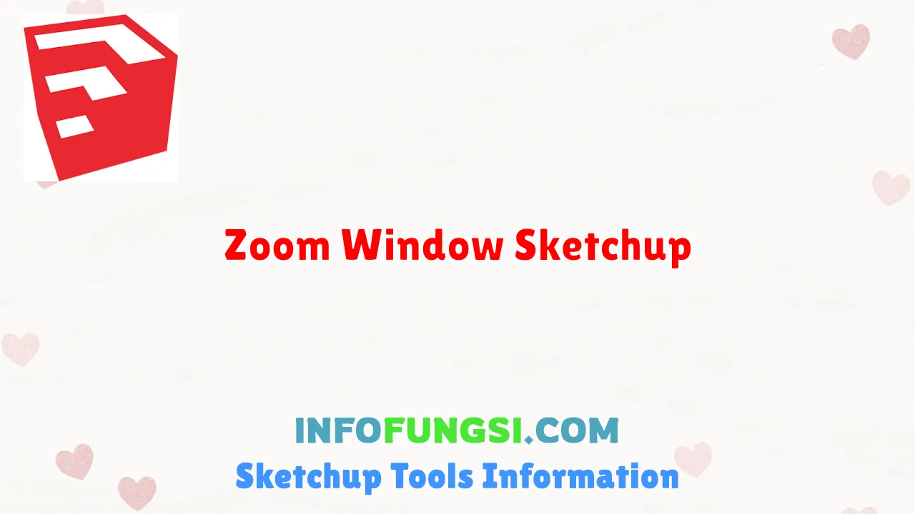 Zoom Window Sketchup