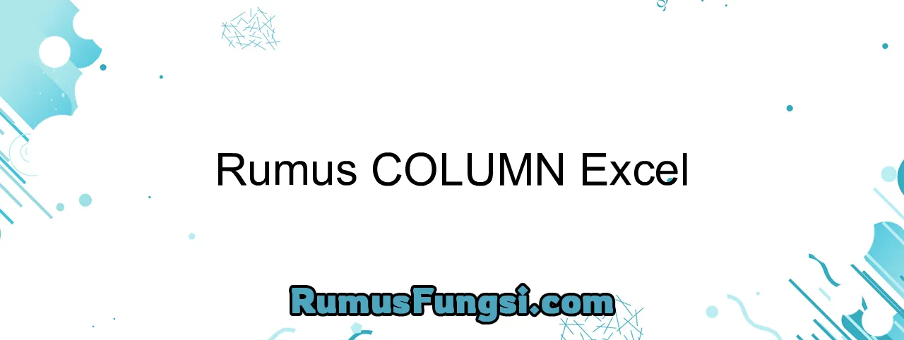 Rumus COLUMN Excel
