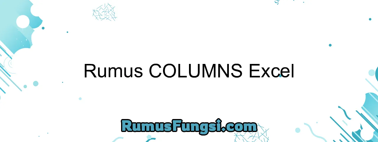 Rumus COLUMNS Excel