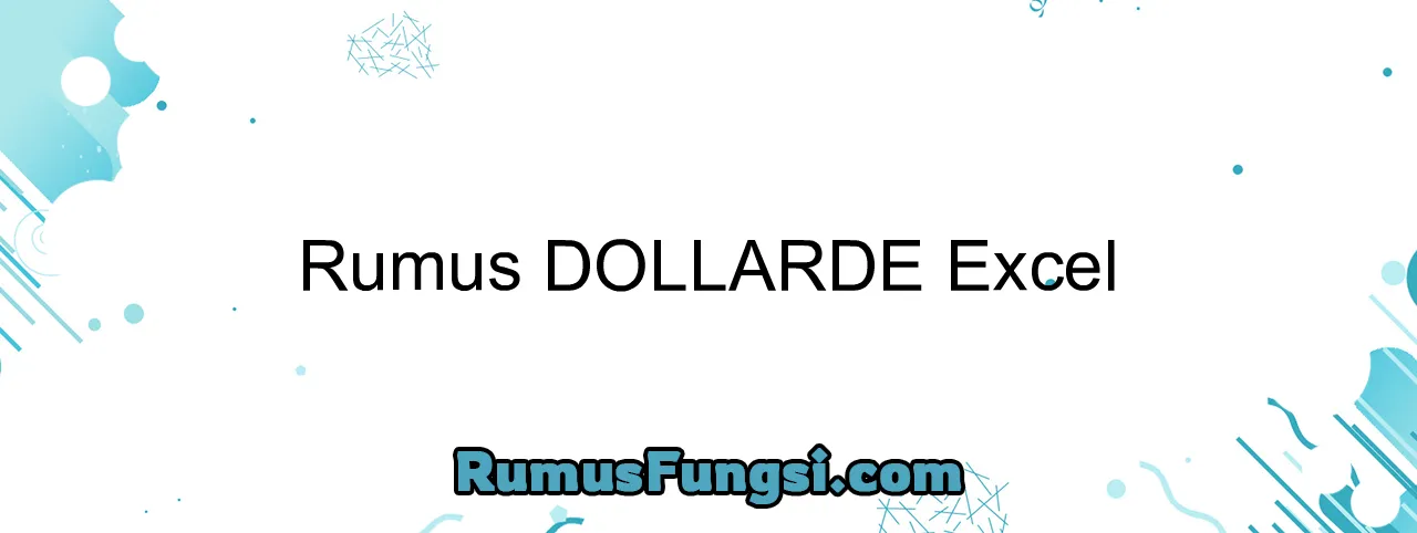 Rumus DOLLARDE Excel