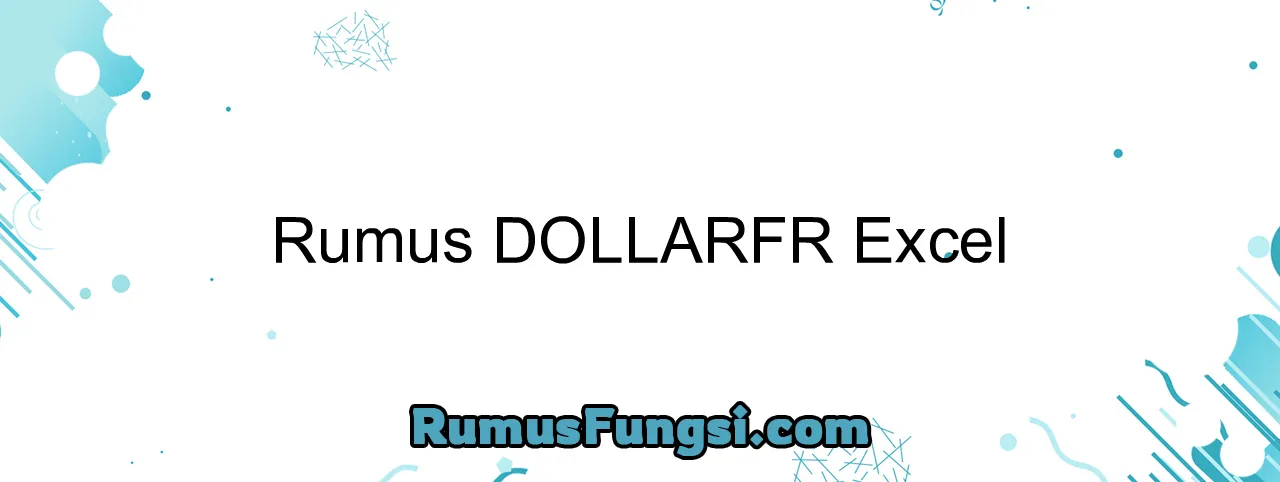Rumus DOLLARFR Excel