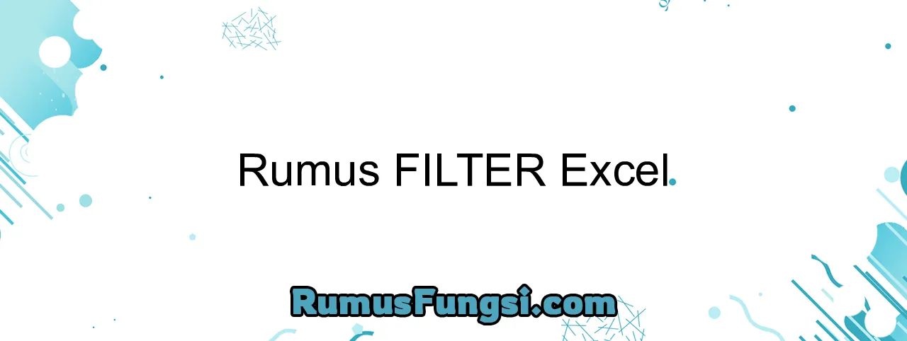Rumus FILTER Excel
