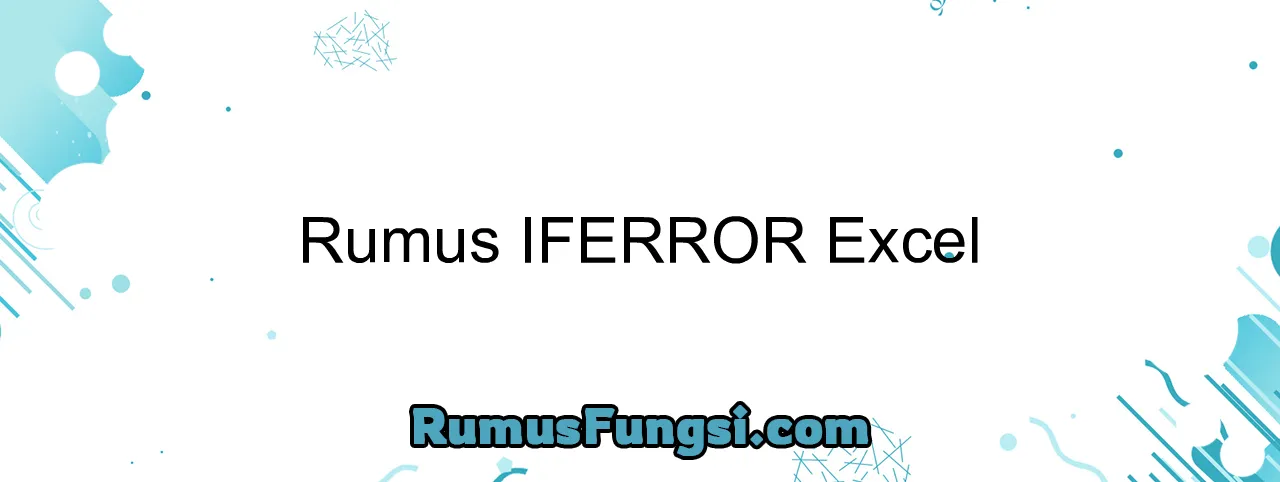 Rumus IFERROR Excel
