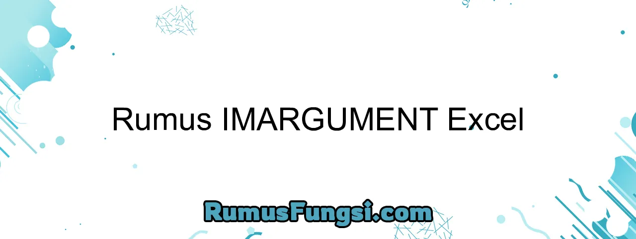 Rumus IMARGUMENT Excel