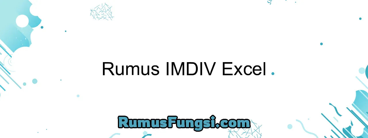 Rumus IMDIV Excel
