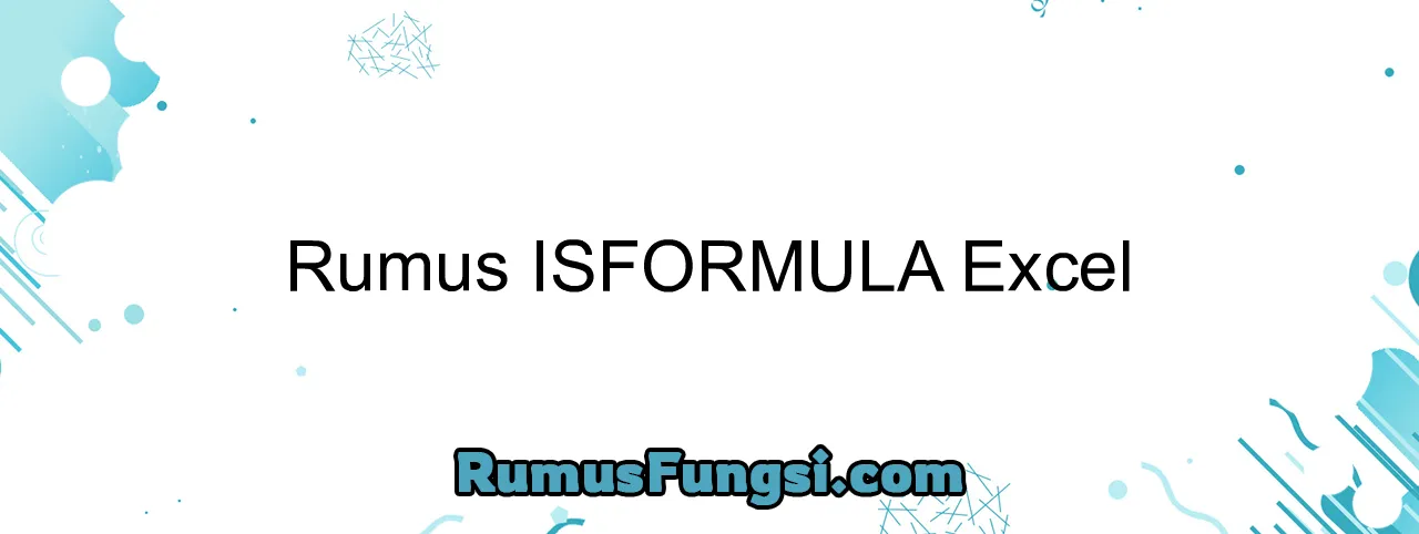 Rumus ISFORMULA Excel