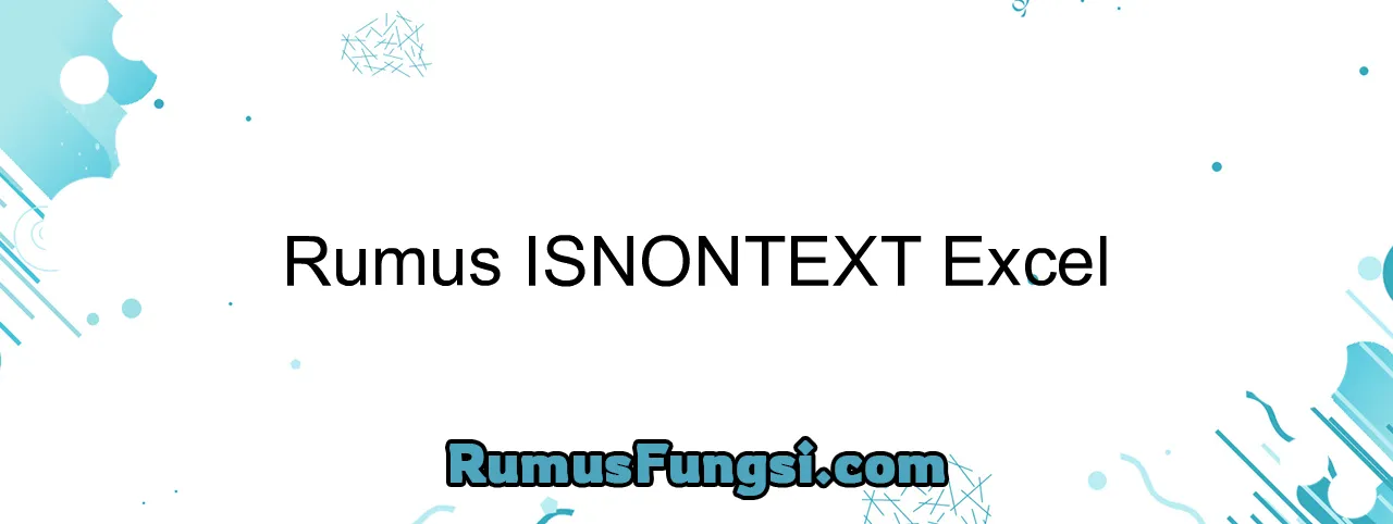 Rumus ISNONTEXT Excel
