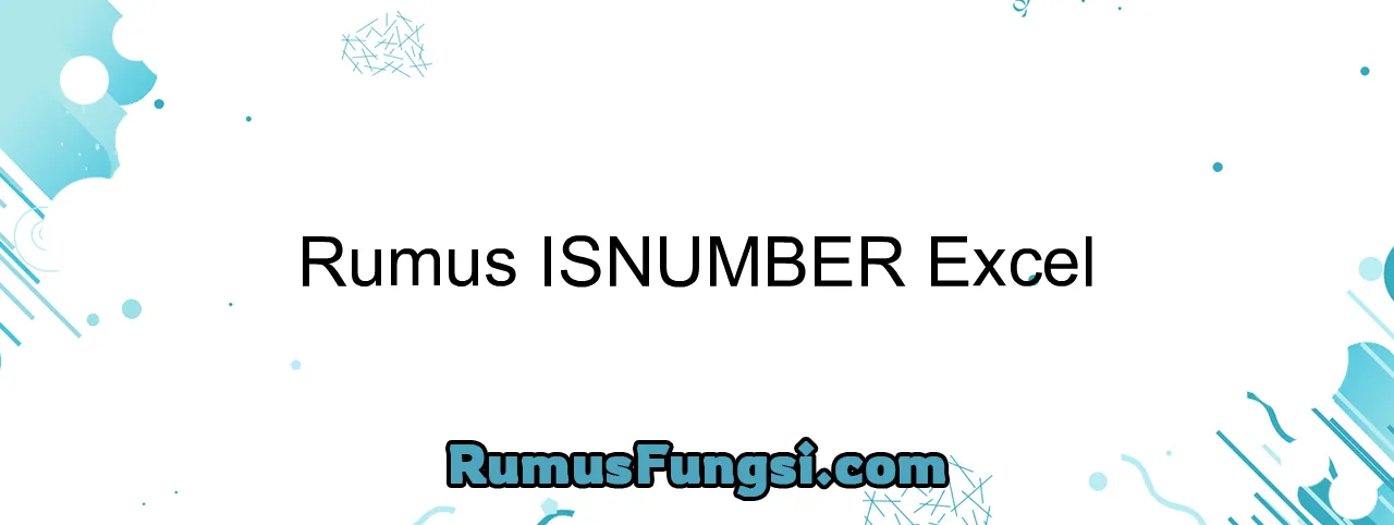 Rumus ISNUMBER Excel