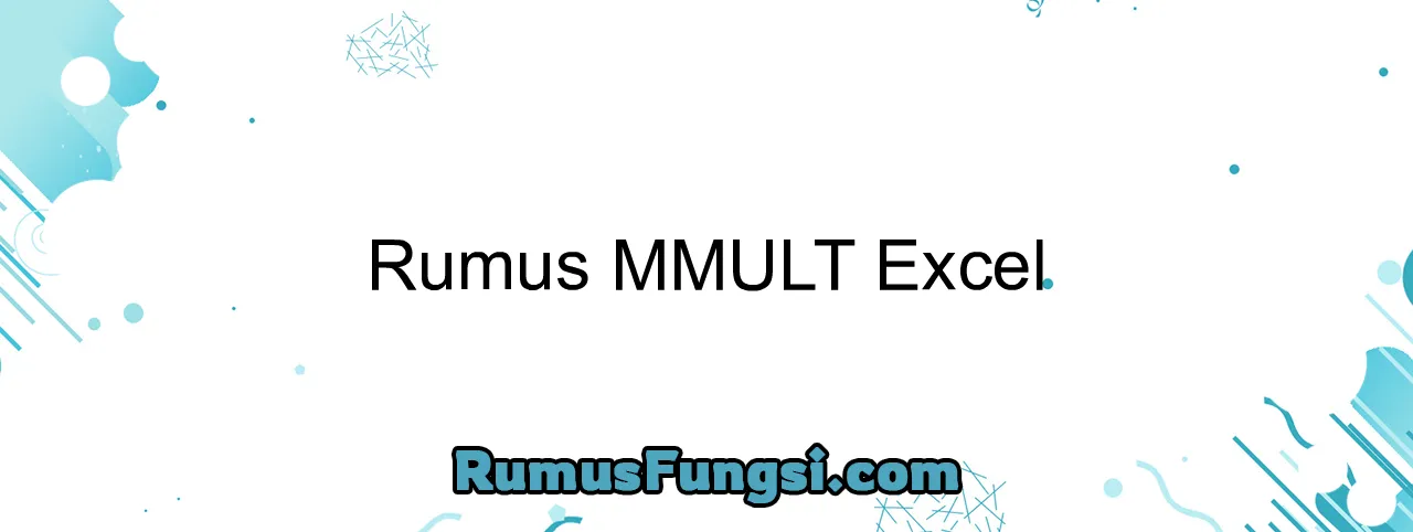 Rumus MMULT Excel