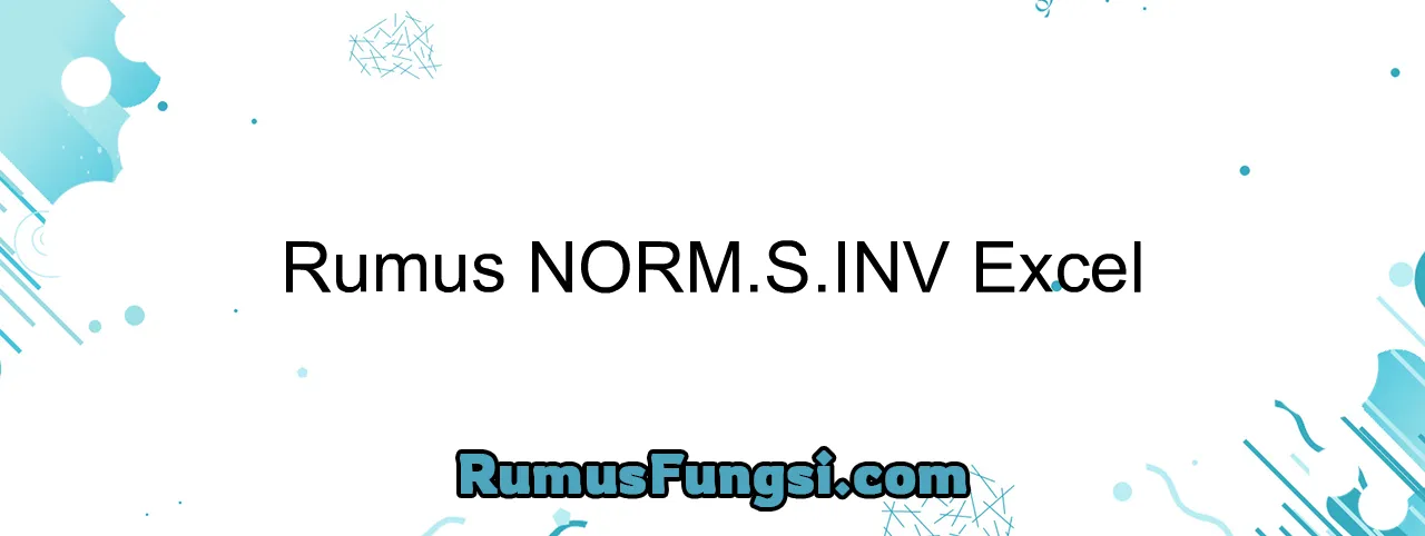 Rumus NORM.S.INV Excel