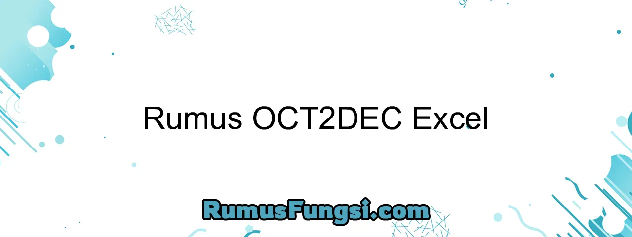 Rumus OCT2DEC Excel