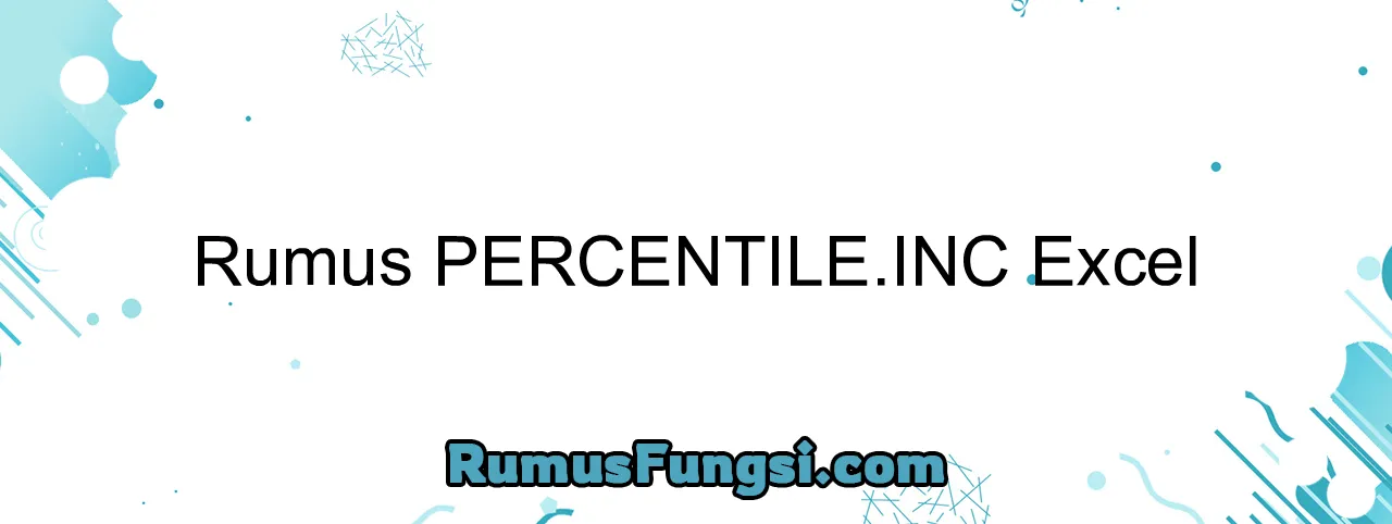 Rumus PERCENTILE.INC Excel