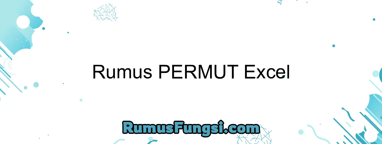 Rumus PERMUT Excel