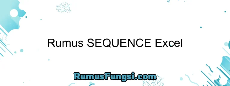 Rumus SEQUENCE Excel