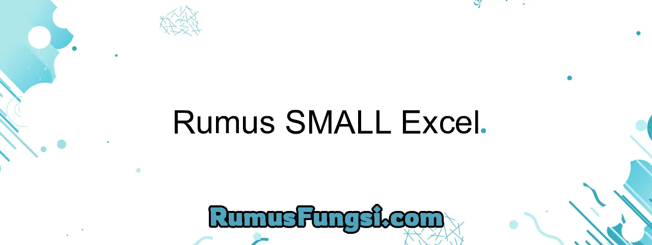 Rumus SMALL Excel