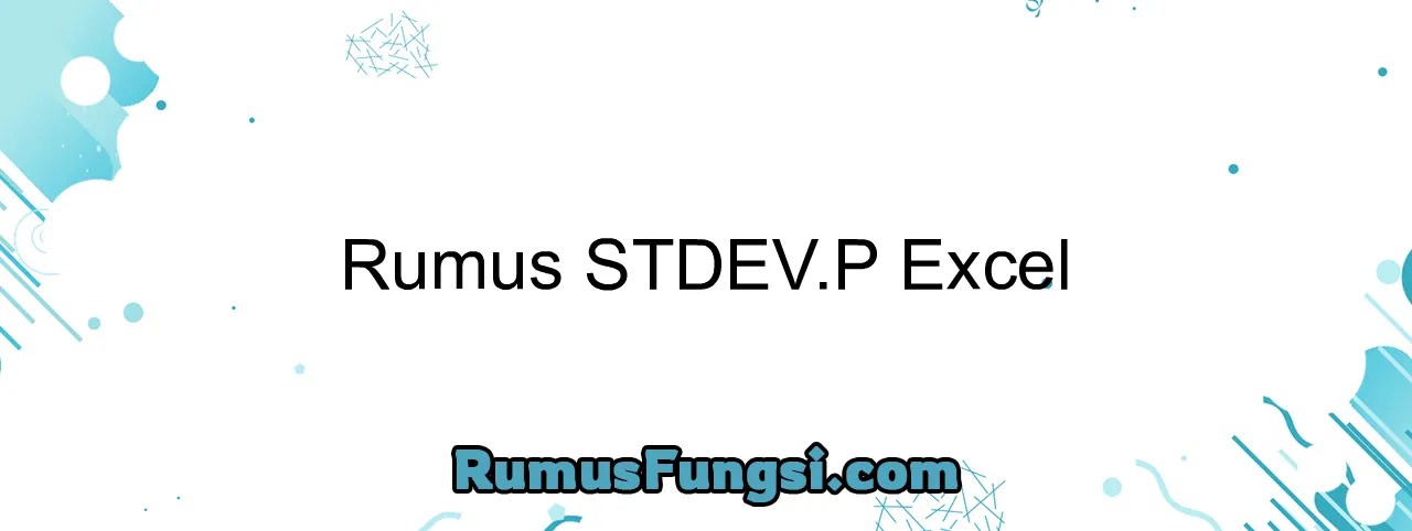 Rumus STDEV.P Excel