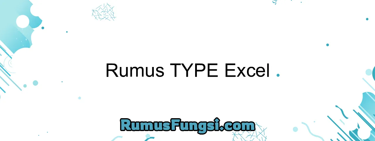 Rumus TYPE Excel